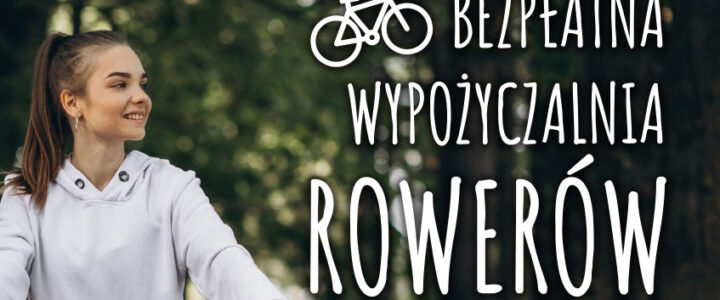 Bezpłatna Wypożyczalnia Rowerów w Legionowie już otwarta