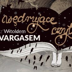 Wędrujące czytanie z Witoldem Vargasem Wędrujące czytanie z Witoldem Vargasem