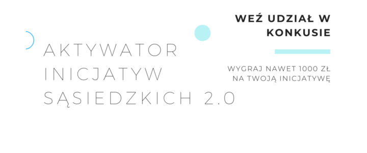 Aktywator Inicjatyw Sąsiedzkich 2.0