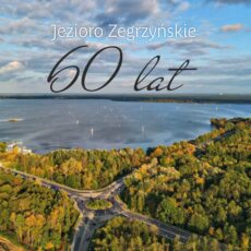 Jezioro Zegrzyńskie ma już 60 lat Jezioro Zegrzyńskie ma już 60 lat
