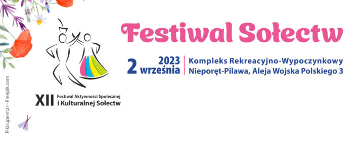 XII Festiwal Aktywności Społecznej i Kulturalnej Sołectw już wkrótce. Zapraszamy do Nieporętu!