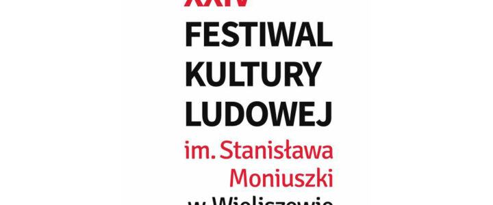 XXIV Festiwal Kultury Ludowej im. Stanisława Moniuszki w Wieliszewie