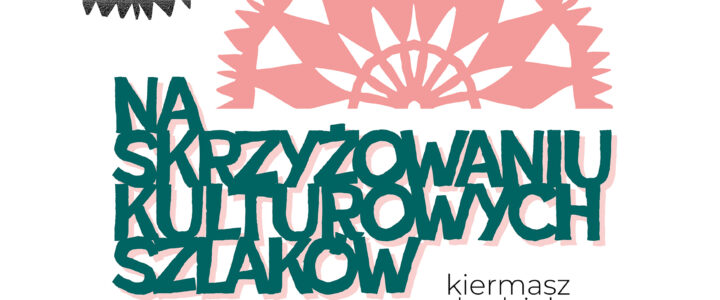 „Na skrzyżowaniu kulturowych szlaków”